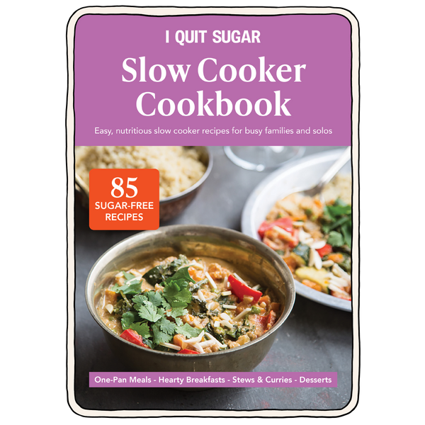 Slow Cooker Cookbook Best Slow Cooker Recipe Book by I Quit Sugar