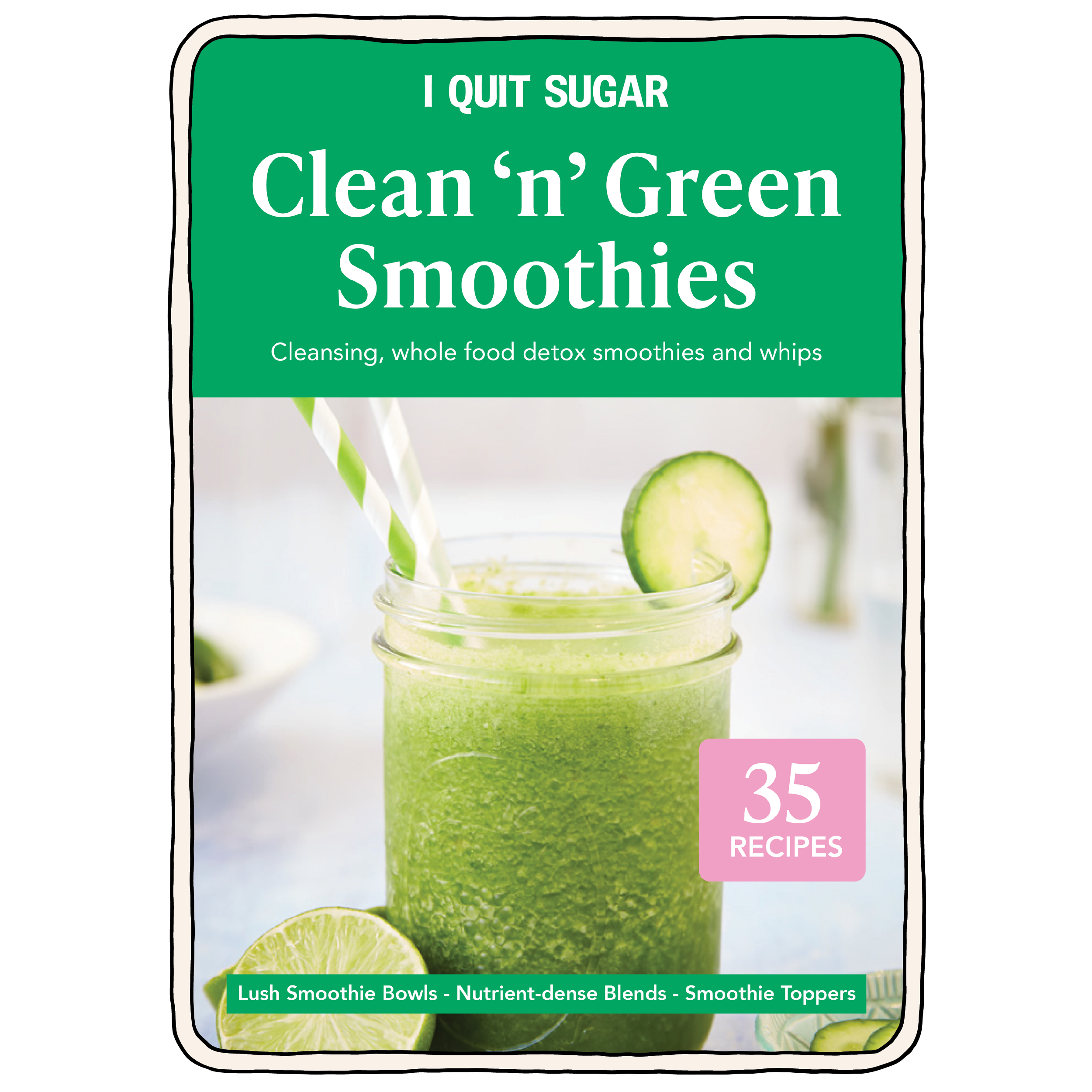 Clean 'n' Green Smoothie Cookbook Smoothie Recipe Book I Quit